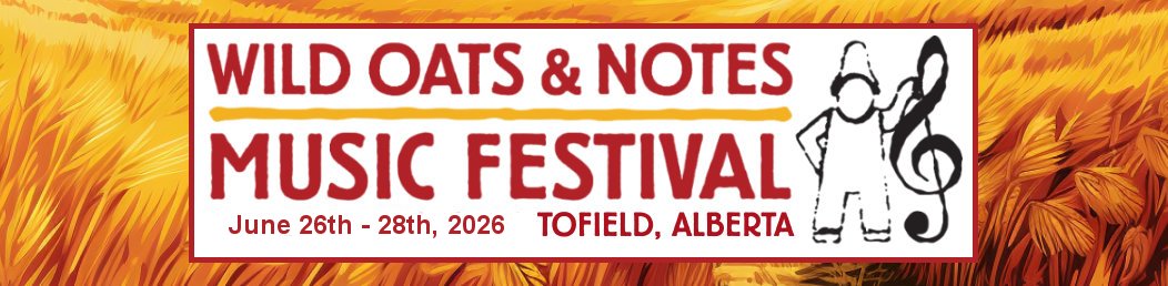 Wild Oats & Notes Music Festival June 26–28th, 2026 | Tofield, AB